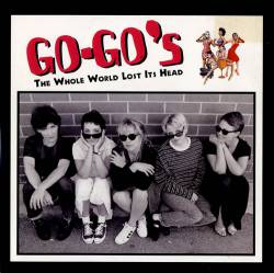 Go-Go's : The Whole World Lost It's Head